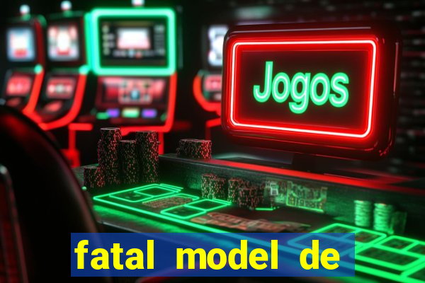 fatal model de porto alegre